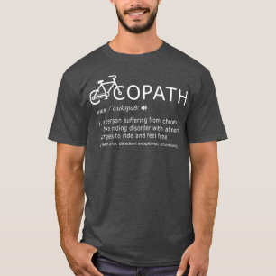 Cycopath  Funny Bike Cycling Cyclist Bicycle  T-Shirt