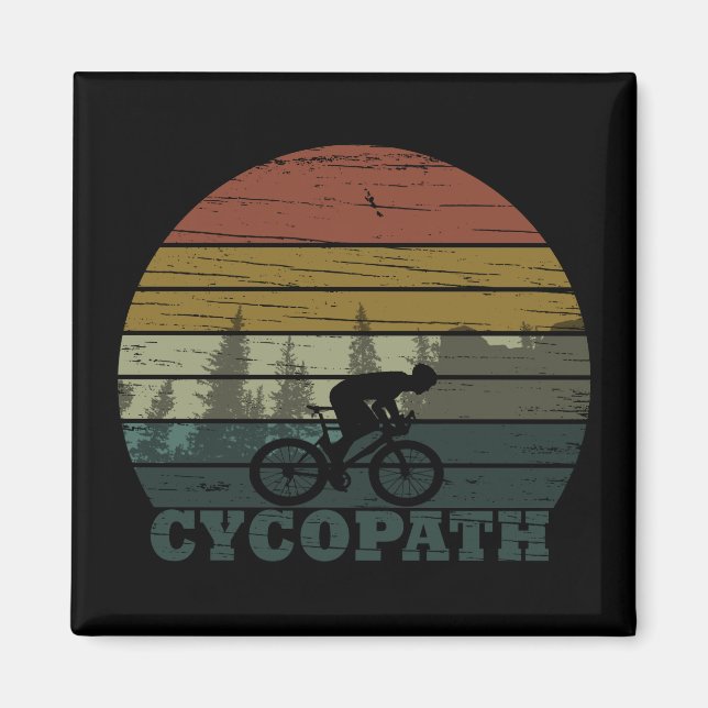 Cycopath funny biking saying magnet (Front)