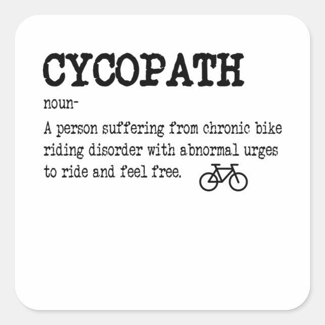 CYCOPATH Funny Cycling Bicycle Rider Cyclist Square Sticker (Front)
