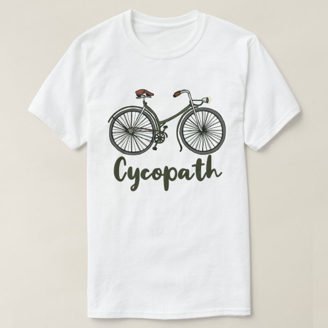 Cycopath Funny Cycling Cyclist Humour Gift T-Shirt (Design Front)