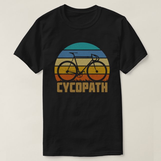 Cycopath Funny Cycling Cyclist Humour Gift T-Shirt (Design Front)
