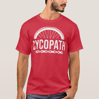 Cycopath Funny Cycling Design T-Shirt