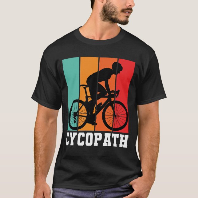 Cycopath Funny Cycling for Cyclist and Bicyclist T-Shirt (Front)