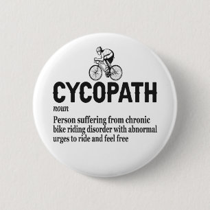 Cycopath Funny Cycling for Cyclists and Bikers  6 Cm Round Badge