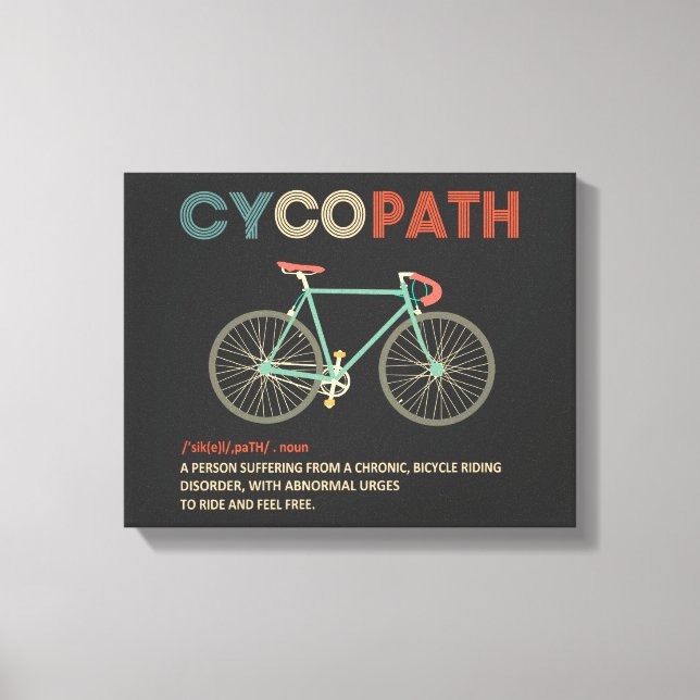 Cycopath Funny Cycling for Cyclists and Bikers Canvas Print (Front)