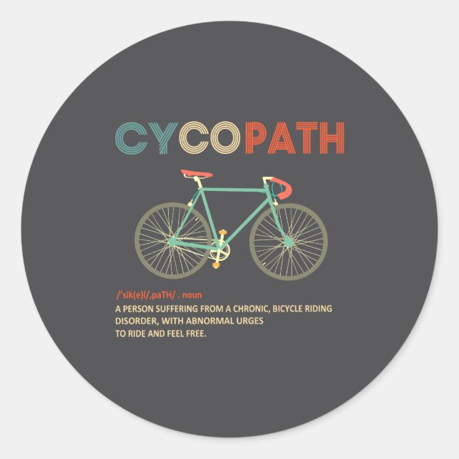 Cycopath Funny Cycling For Cyclists And Bikers  Classic Round Sticker (Front)