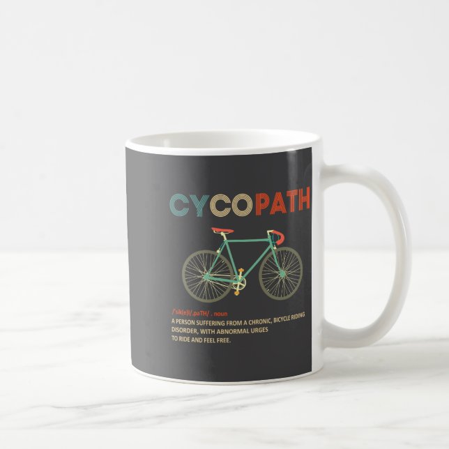 Cycopath Funny Cycling For Cyclists And Bikers  Coffee Mug (Right)