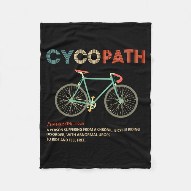 Cycopath Funny Cycling For Cyclists And Bikers  Fleece Blanket (Front)