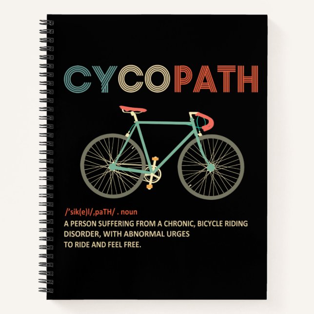 Cycopath Funny Cycling Gift for Cyclists Bikers Notebook (Front)