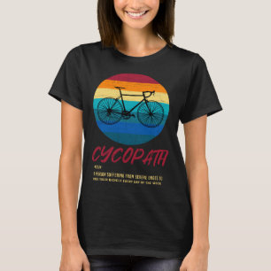 Cycopath Funny Cycopath Road Bike Cycling Club Tou T-Shirt