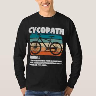 Cycopath Funny Mountain Bike Cycle Cyclist Pun hum T-Shirt