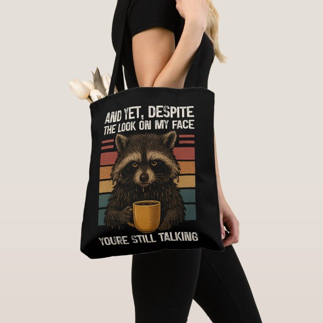 Cynical Yet Despite The Look On My Face Raccoon Tote Bag (Close Up)