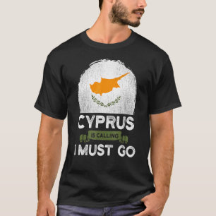 Cyprus Is Calling I Must Go Cypriot Flag Heritage T-Shirt