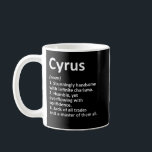CYRUS Definition Personalised Name Funny Birthday  Coffee Mug<br><div class="desc">CYRUS Definition Personalised Name Funny Birthday Gift Idea</div>