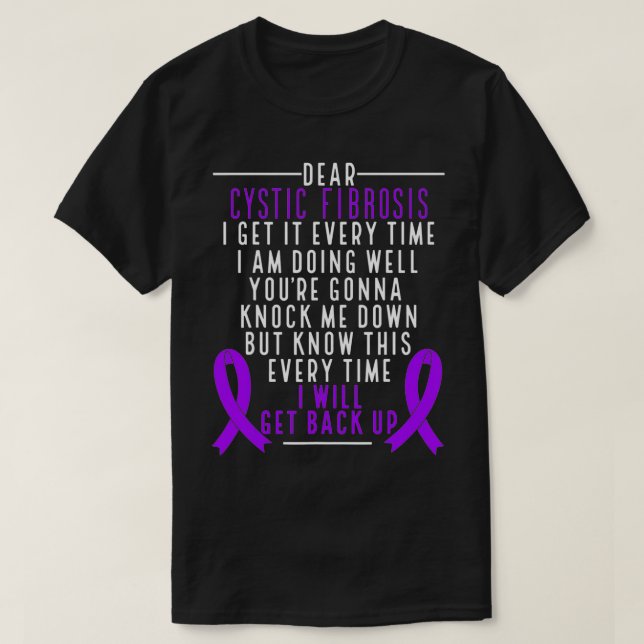 Cysic Fibrosis Awareness I will get back up Purple T-Shirt (Design Front)