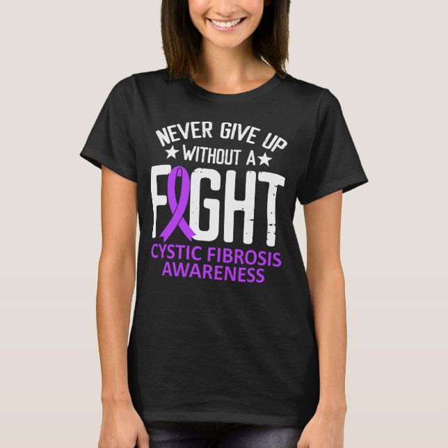 Cystic Fibrosis Awareness Without a Fight Ribbon T-Shirt (Front)
