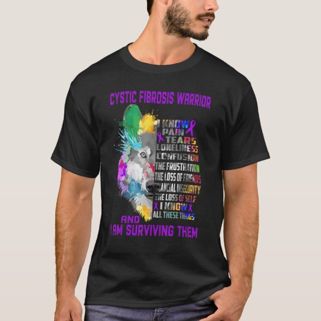 Cystic Fibrosis I Know All Things And I Am Survivi T-Shirt (Front)