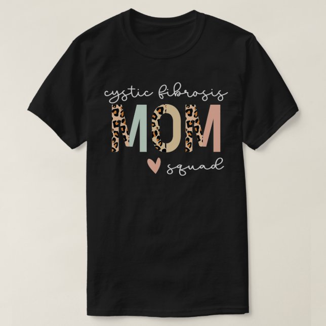 Cystic Fibrosis Mom  T-Shirt (Design Front)