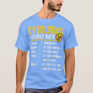 Cytologist Cytology Microbiologist Microscopy Hour T-Shirt