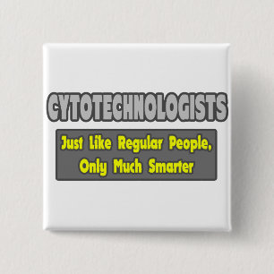 Cytotechnologists .. Smarter 15 Cm Square Badge