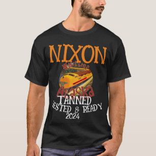 CZAR Tanned Rested & Ready NIXON 2032 President T-Shirt