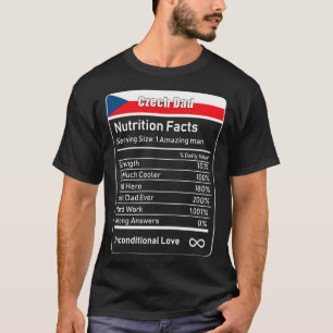 Czech Dad Nutrition Facts Father's Day Gift Daddy T-Shirt