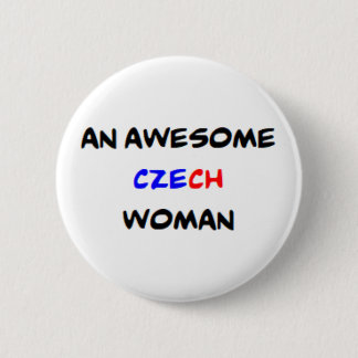 czech woman, awesome 6 cm round badge