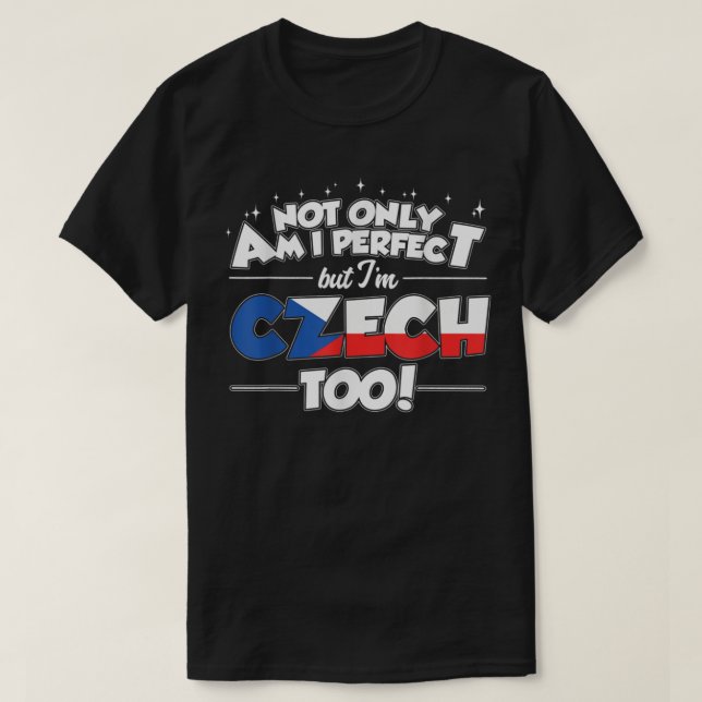 Czechoslovakia  Perfect and Czech T-Shirt (Design Front)