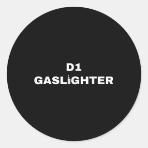 D1 Gaslighter Classic Round Sticker