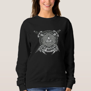 D20 Crit Happens Dice Pen And Paper Tabletop Rpg 2 Sweatshirt