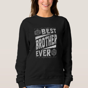 D20 Dice Best Brother Game Master Tabletop Rolepla Sweatshirt