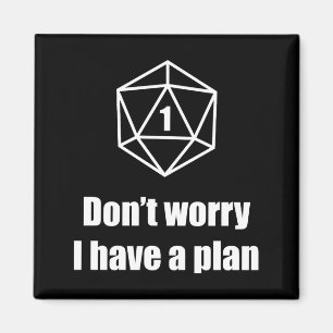D20 Fail Dont Worry I Have A Plan Magnet