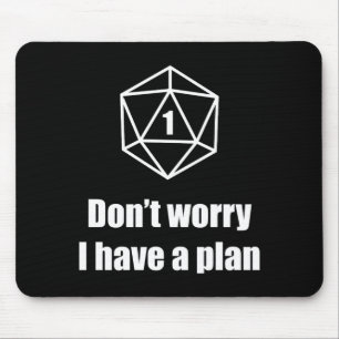 D20 Fail Dont Worry I Have A Plan  Mouse Mat