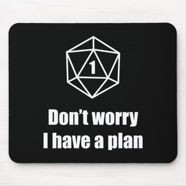 D20 Fail Dont Worry I Have A Plan  Mouse Mat (Front)