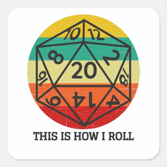 D20 This is How I roll retro dice Square Sticker (Front)