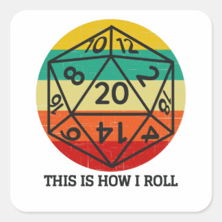 D20 This is How I roll retro dice Square Sticker