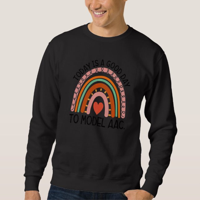 D5kj Today Is Good Days To Model Aac Rainbow Speec Sweatshirt (Front)