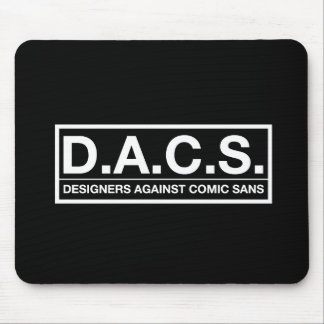 D.A.C.S. Designers Against Comic Sans Mouse Mat