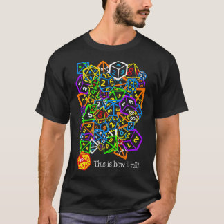 D&amp;D (Dungeons and Dragons) - This is how I rol T-Shirt