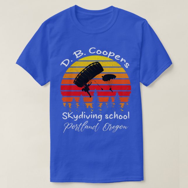 D B Coopers Skydiving School Portland Oregon Funny T-Shirt (Design Front)