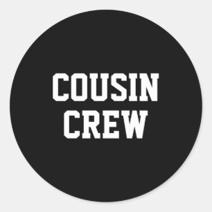 D Cousin Crew Matching Family _2  Classic Round Sticker