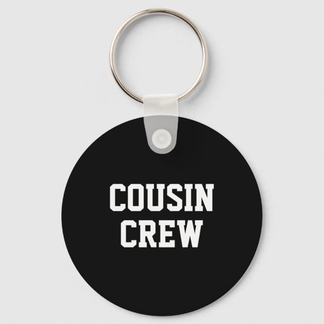 D Cousin Crew Matching Family _2  Key Ring (Front)