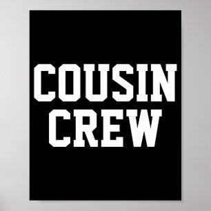 D Cousin Crew Matching Family Toddler Poster