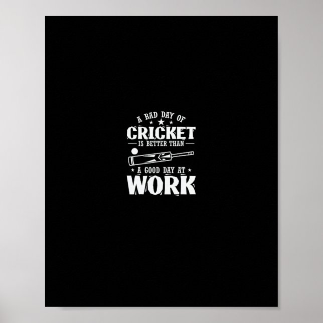 D Cricket Day Is Better Than Work Sport  Poster (Front)