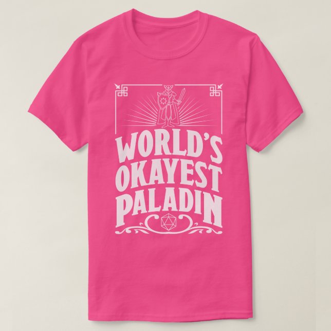 D&D Worlds Okayest Paladin  T-Shirt (Design Front)