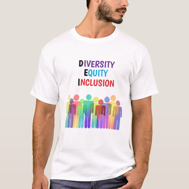 D.E.I. DIVERSITY, EQUITY AND INCLUSION T-SHIRT (Front)