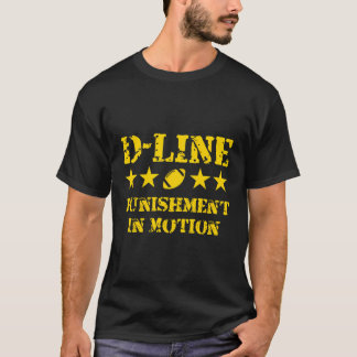 D-Line Punishment In Motion Football Defensive Lin T-Shirt