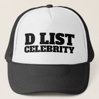D LIST CELEBRITY TRUCKER HAT