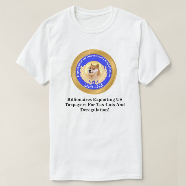 D.O.G.E. Department Of Government Exploitation T-Shirt (Design Front)