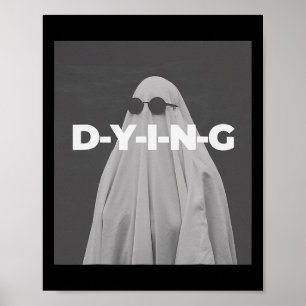 D-y-i-n-g Ghost Halloween Poster